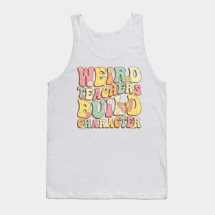 Weird Teachers Build Character Groovy Wavy Tank Top